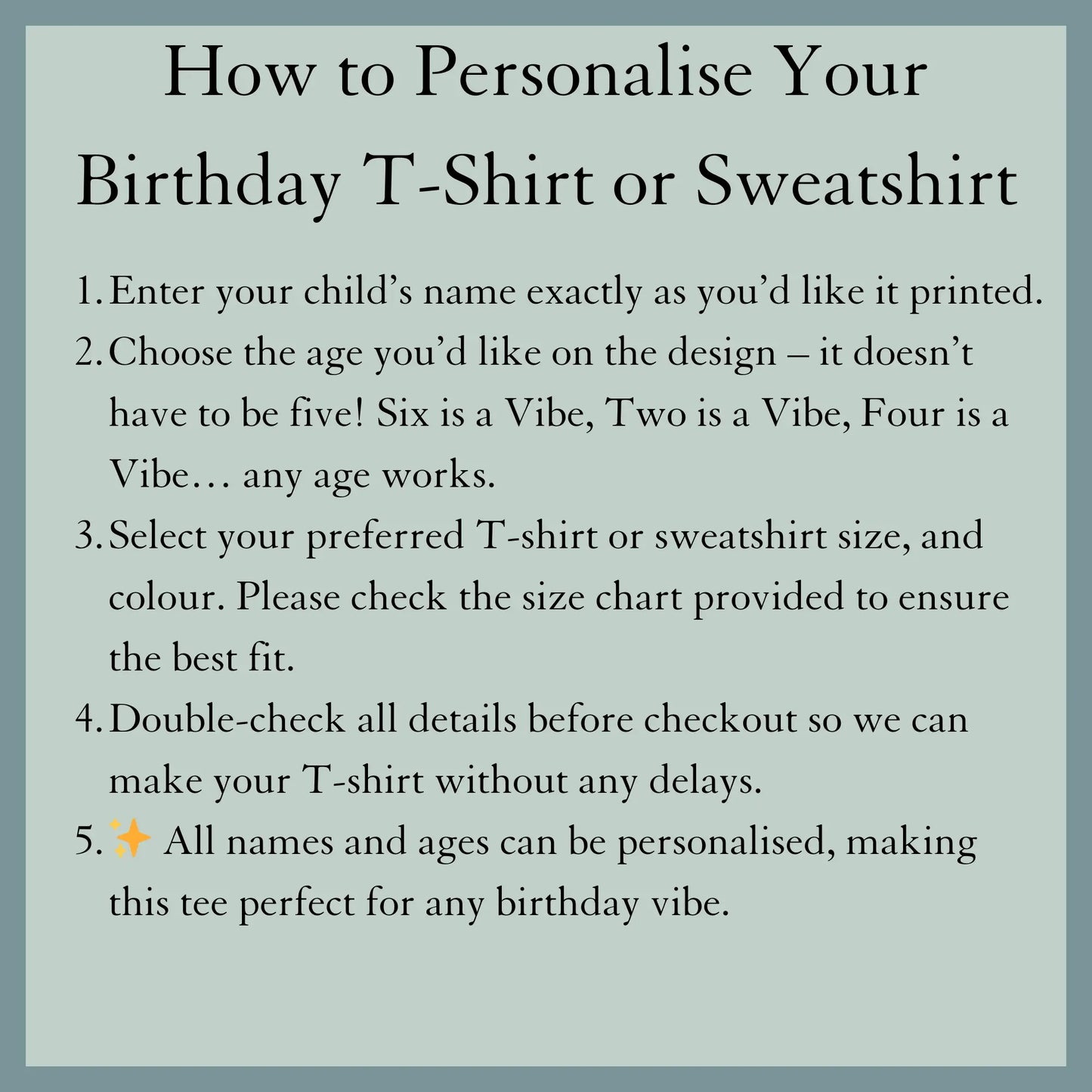 Instructions of how to personalise Five is a vibe birthday sweatshirt for boys with a colourful design on back. Personalised with custom name and age.Ideal for 5th birthdays