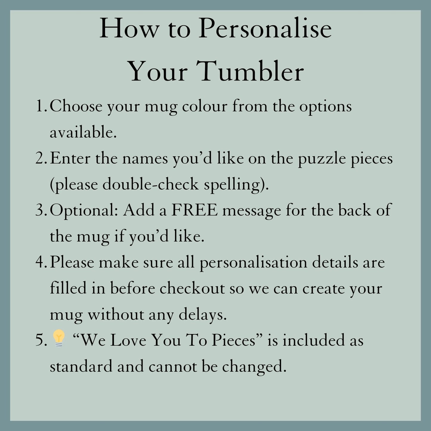 How to personalise Personalised mum tumbler with We Love You To Pieces puzzle design and custom names, thoughtful gift for mum for mother's day